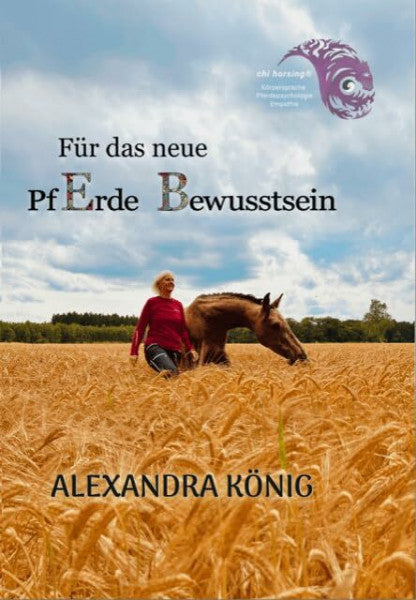 Alexandra König Für das neue PfErde Bewusstsein von Alexandra König - chi horsing