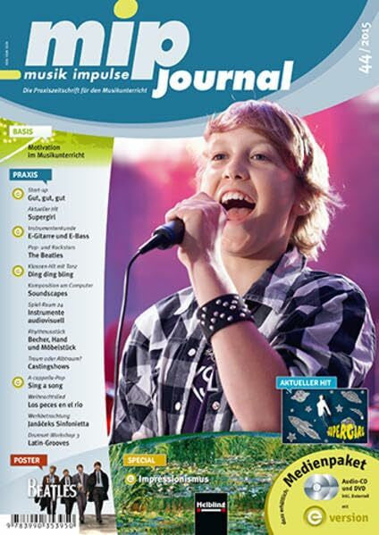 Spielmann, Markus mip- journal 44/2015, Heft: Die Praxiszeitschrift für den Muasikunterricht der 5. bis 10. Jahrgangsstufe (mip-journal: Die Praxiszeitschrift für den Musikunterricht der 5. bis 10. Jahrgangsstufe)