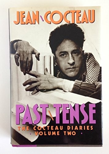 Cocteau, Jean Past Tense: The Cocteau Diaries