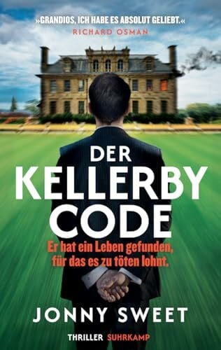 Sweet, Jonny Der Kellerby-Code: Thriller | Er hat ein Leben gefunden, für das es zu töten lohnt