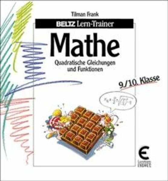Frank, Tilman Mathe: Quadratische Gleichungen und Funktionen. 9./10. Klasse (Beltz Lern-Trainer)