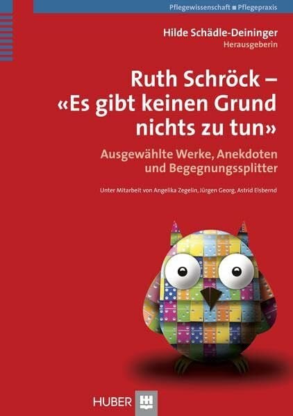 Elsbernd, Astrid Ruth Schröck – Es gibt keinen Grund, nichts zu tun: Ausgewählte Werk, Anekdoten und Begegnungssplitter