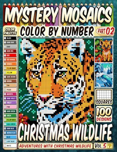 Pixel, Pipo Christmas Wildlife Mystery Mosaics Color by Number Vol 5: 100 Pixel Art Scenes of Wild Animals Celebrating Christmas
