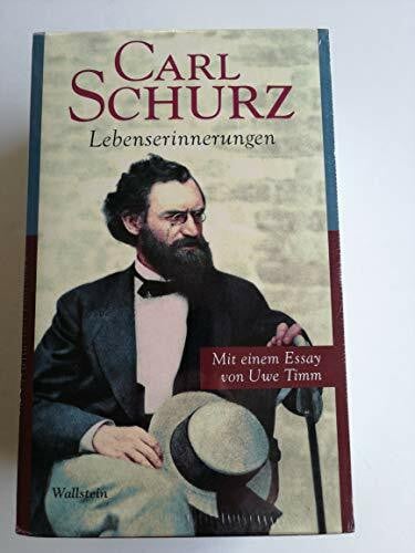 Schurz, Carl Lebenserinnerungen: Mit einem Essay von Uwe Timm