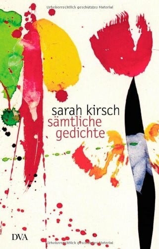 Kirsch, Sarah Sämtliche Gedichte