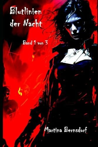 Bernsdorf, Martina Blutlinien der Nacht: Band 1 von 3