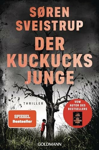 Dahmann, Susanne Der Kuckucksjunge: Thriller - Der neue große Thriller vom Autor des internationalen Bestsellers „Der Kastanienmann“ - SPIEGEL-Bestseller