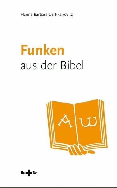 Gerl-Falkovitz, Hanna-Barbara Funken aus der Bibel