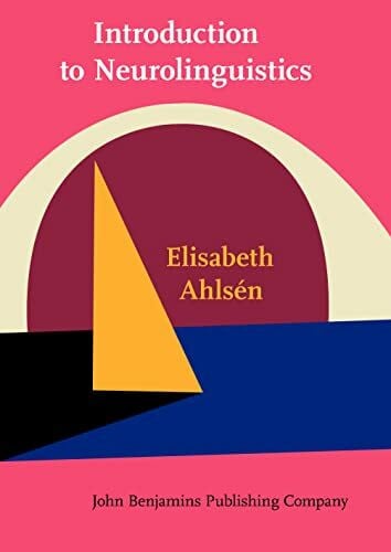 Ahlsen, Elisabeth Introduction to Neurolinguistics