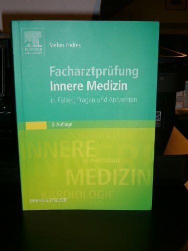 Endres, Stefan Facharztprüfung Innere Medizin: in Fällen, Fragen und Antworten
