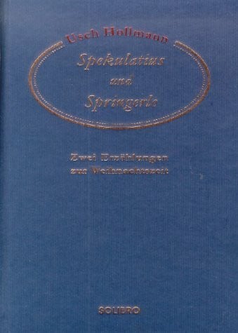 Hollmann, Usch Spekulatius und Springerle: Zwei Erzählungen zur Weihnachtszeit
