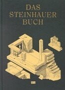 Krauth, Theodor und Franz Sales Meyer. Das Steinhauerbuch