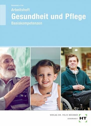 Berkefeld, Thorsten Arbeitsheft Gesundheit und Pflege: Basiskompetenzen