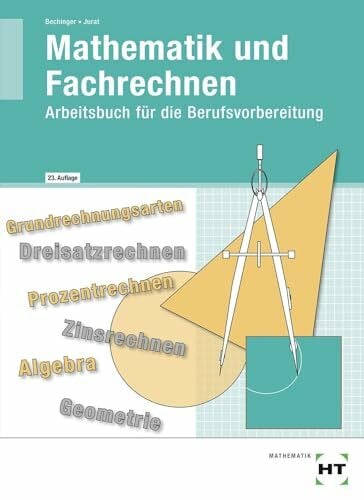 Jurat, Martin Mathematik und Fachrechnen: Arbeitsbuch für die Berufsvorbereitung