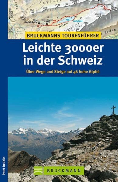 Deuble, Peter Leichte 3000er in der Schweiz: Über Wege und Steige auf 46 hohe Gipfel