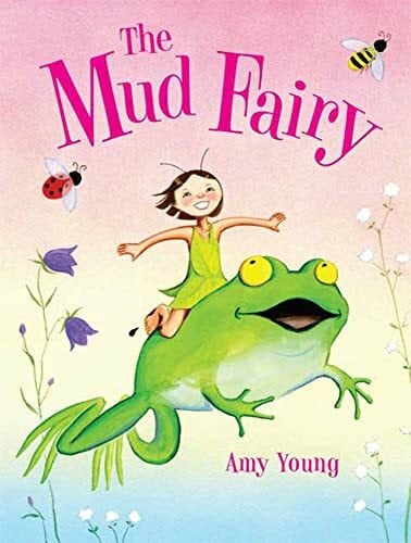 Young, Amy The Mud Fairy