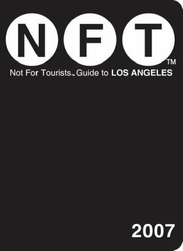 Tallia, Rob Not for Tourists 2007 Guide to Los Angeles (NOT FOR TOURISTS : LOS ANGELES)