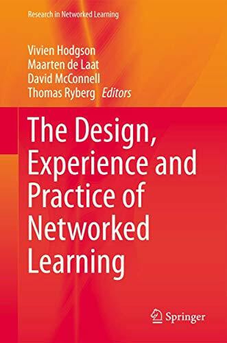 McConnell, David The Design, Experience and Practice of Networked Learning (Research in Networked Learning)