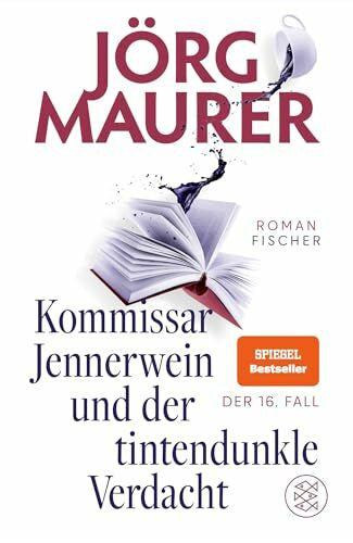 Maurer, Jörg Kommissar Jennerwein und der tintendunkle Verdacht: Roman (Kommissar Jennerwein ermittelt, Band 16)