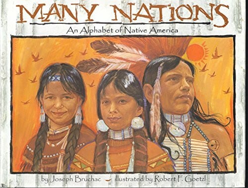 Goetzl, Robert F. Many Nations: An Alphabet of Native America
