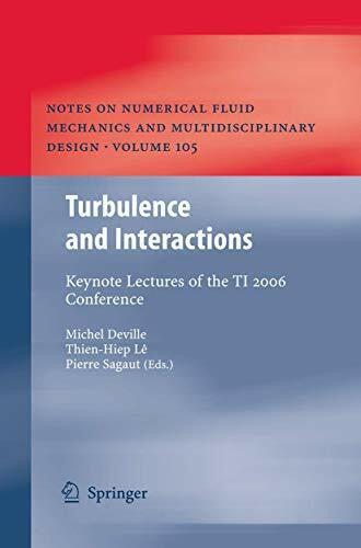 Sagaut, Pierre Turbulence and Interactions: Keynote Lectures of the TI 2006 Conference (Notes on Numerical Fluid Mechanics and Multidisciplinary Design, 105, Band 105)