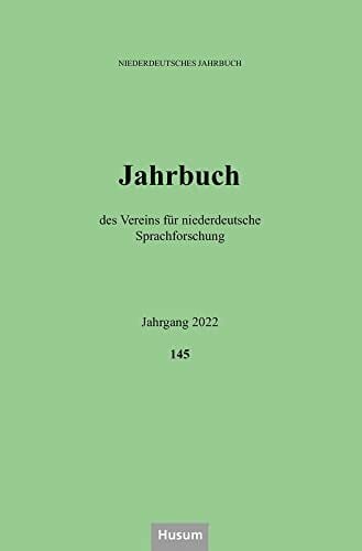 Denkler, Markus Niederdeutsches Jahrbuch: Jahrgang 2022 (Jahrbuch des Vereins für niederdeutsche Sprachforschung)