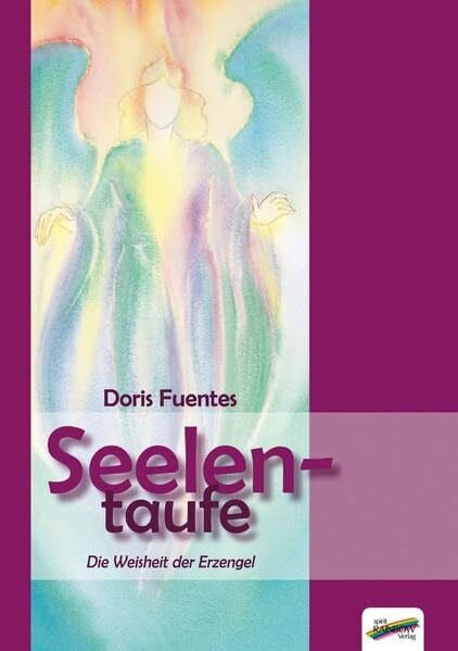 Fuentes, Doris Seelentaufe: Die Weisheit der Erzengel