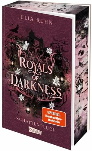 Kuhn, Julia Royals of Darkness. Schattenfluch (Royal Shadows 3): Knisternde Royal Fantasy | Britischer Thronfolger trifft auf Rebellin | Schmuckausgabe mit Roséfolie und Farbschnitt in der ersten Auflage