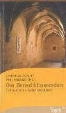 Rath, Philippa Der Benediktinerorden: Gott suchen in Gebet und Arbeit
