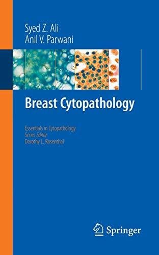 Ali, MD Syed Z. Breast Cytopathology (Essentials in Cytopathology, 4, Band 4)