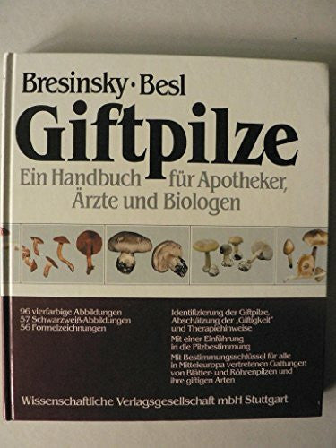 Besl, Helmut Giftpilze: Ein Handbuch für Apotheker, Ärzte und Biologen