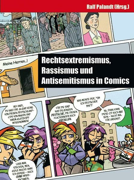 Palandt, Ralf Rechtsextremismus, Rassismus und Antisemitismus in Comics
