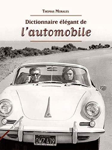 Morales, Thomas Dictionnaire élégant de l'automobile