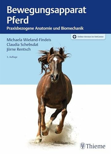 Rentsch, Jörne Bewegungsapparat Pferd: Praxisbezogene Anatomie und Biomechanik