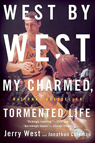 West, Jerry West by West: My Charmed, Tormented Life