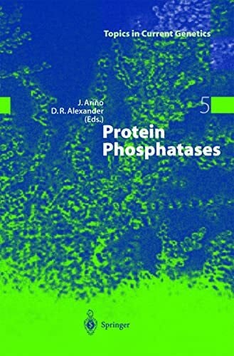 Alexander, Denis Protein Phosphatases (Topics in Current Genetics, 5, Band 5)