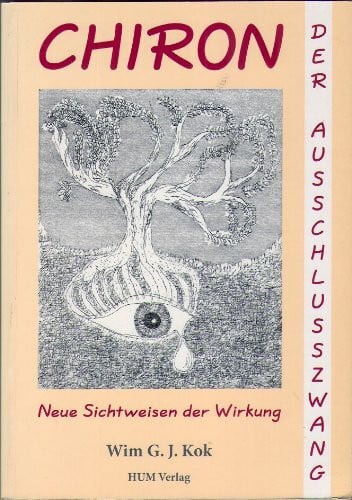 Kok, Wim G Chiron - Der Ausschlusszwang: Neue Sichtweisen der Wirkung