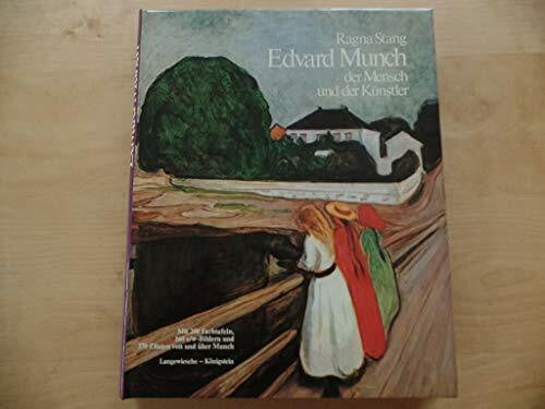Stang Ragna (Verfasser) und Edvard (Illustrator) Munch Edvard Munch, der Mensch und der Künstler
