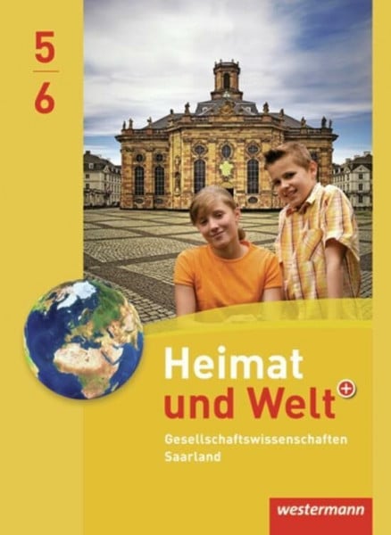 Ernst, Michael Heimat und Welt Gesellschaftswissenschaften - Ausgabe 2012 für das Saarland: Schülerband 5 / 6