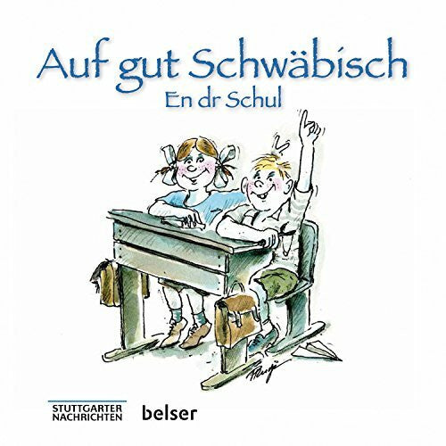 Ruge, Peter Auf gut Schwäbisch. En dr Schul: In Zusammenarbeit mit den Stuttgarter Nachrichten