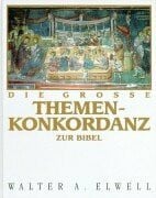 Elwell, Walter A Die grosse Themenkonkordanz zur Bibel