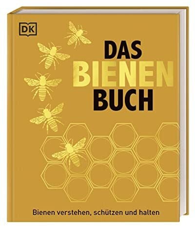 DK Verlag Das Bienen Buch: Bienen verstehen, schützen und halten