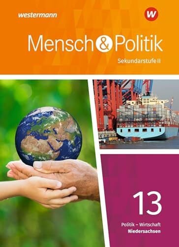 Mensch und Politik SII - Ausgabe 2018 Niedersachsen: Schulbuch 13 Qualifikationsphase