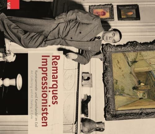Inge Jaehner (Hg.) Remarques Impressionisten: Kunstsammeln und Kunsthandel im Exil | Art Collecting and Art Dealing in Exile