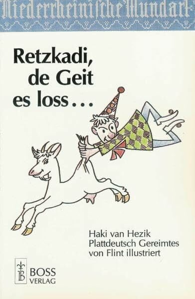 Puyn, Alois Retzkadi de Geit es loss...: Plattdeutsch Gereimtes