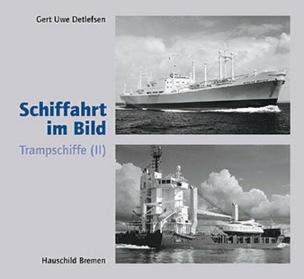 Detlefsen, Gert U Schiffahrt im Bild, Nr. 13: Trampschiffe 2