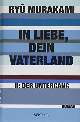 Gräfe, Ursula In Liebe, Dein Vaterland II: Der Untergang: lI: Der Untergang