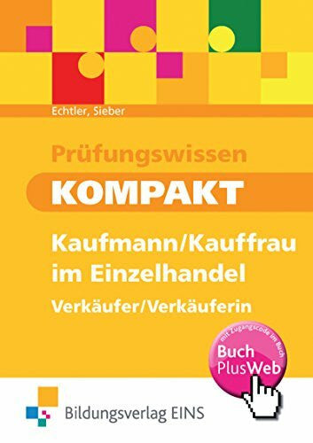 Sieber, Michael Prüfungswissen kompakt: Kaufmann/Kauffrau im Einzelhandel / Verkäufer/Verkäuferin / Kaufmann/Kauffrau im Einzelhandel - Verkäufer/Verkäuferin: Schülerband