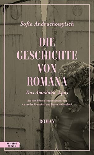 Maria Weissenböck Die Geschichte von Romana. Das Amadoka-Epos 1 (Die Amadoka-Trilogie)