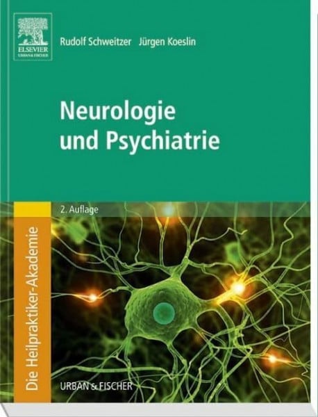 Schweitzer, Rudolf Die Heilpraktiker-Akademie.Neurologie und Psychiatrie